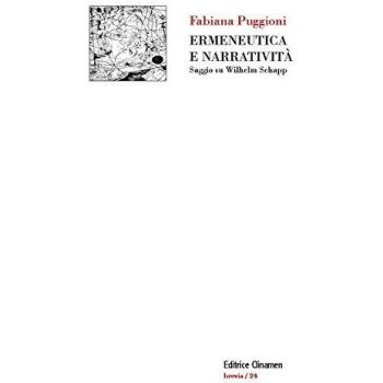 Ermeneutica e narratività. Saggio su Wilhelm Schapp