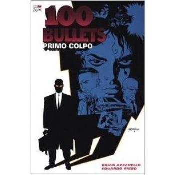Cento bullets. Primo colpo