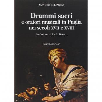 Drammi sacri e oratori musicali in Puglia nei secoli XVII e XVIII