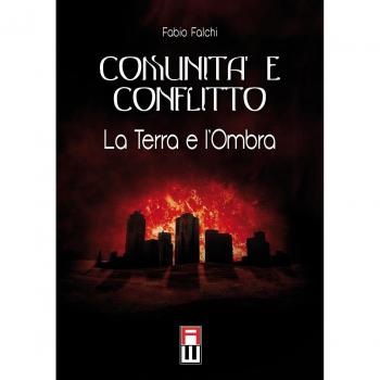 Comunità e conflitto. La terra e l'ombra