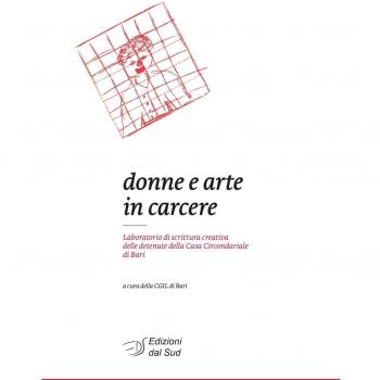 Donne e arte in carcere. Laboratorio di scrittura creativa delle detenute della Casa circondariale di Bari