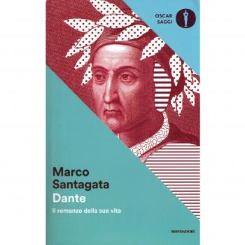 Dante. Il romanzo della sua vita