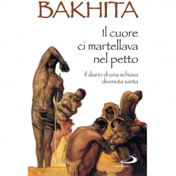 Il cuore ci martellava nel petto. Il diario di una schiava divenuta santa