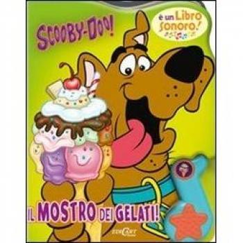 Il mostro dei gelati. Scooby-Doo! Libro sonoro