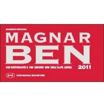 Magnar ben 2011. 400 ristoranti e 180 grandi vini dell'Alpe Adria