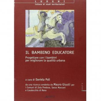 Il bambino educatore. Progettare con i bambini per migliorare la qualità urbana