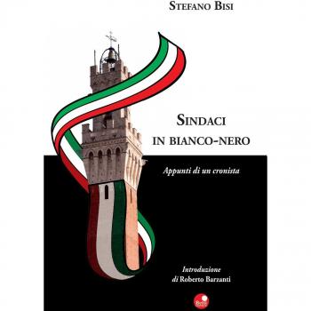 Sindaci in bianco nero. Appunti di una cronista