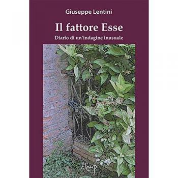 Il fattore Esse. Diario di un'indagine inusuale