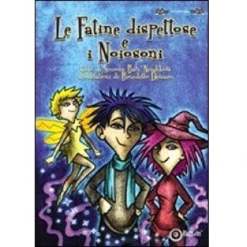 Le fatine dispettose e i Noiosoni