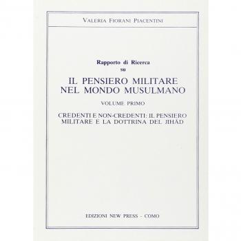 Il pensiero militare nel mondo musulmano. Credenti e non credenti. Il pensiero militare e la dottrina del jihad