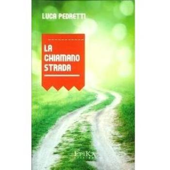 La chiamano strada