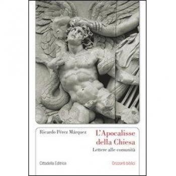 L'Apocalisse della Chiesa. Lettere alle comunità