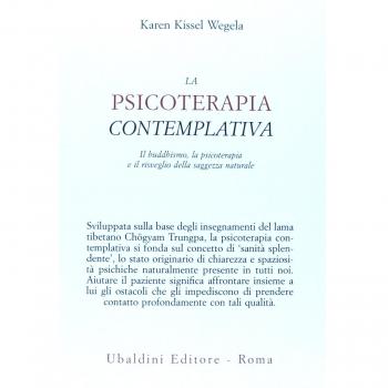La psicoterapia contemplativa. Il buddhismo, la psicoterapia e il risveglio della saggezza naturale