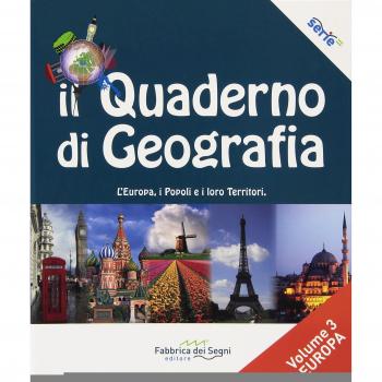 Il quaderno di geografia. Per la Scuola media. L'Europa, i popoli e i loro territori (Vol. 3)