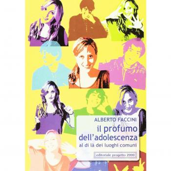 Il profumo dell'adolescenza. Al di là dei luoghi comuni