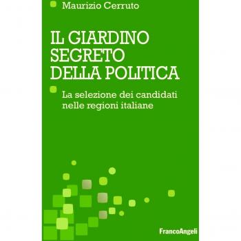 Il giardino segreto della politica. La selezione dei candidati nelle regioni italiane