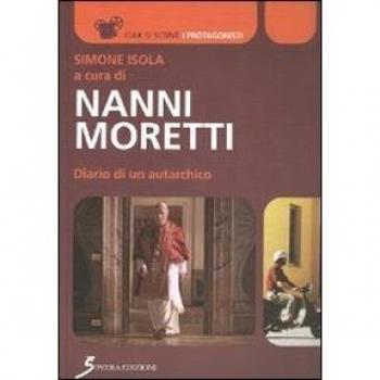 Nanni Moretti. Diario di un autarchico