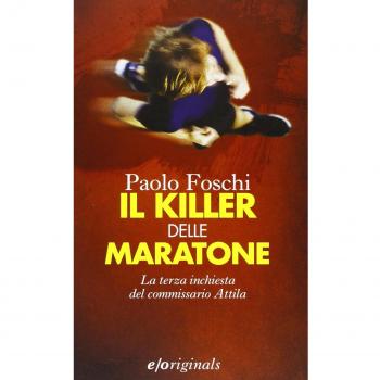 Il killer delle maratone. La terza inchiesta del commissario Attila