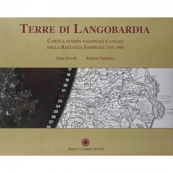 Terre di Langobardia. Carte a stampa nazionali e locali nella Raccolta Sanfelici 1544-1996