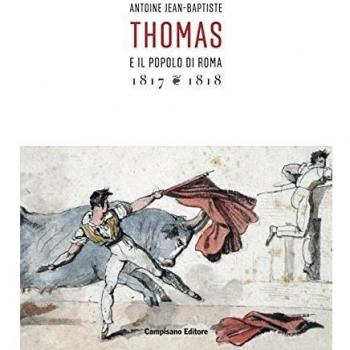 Antoine Jean-Baptiste. Thomas e il popolo di Roma (1817-1818). Ediz. illustrata