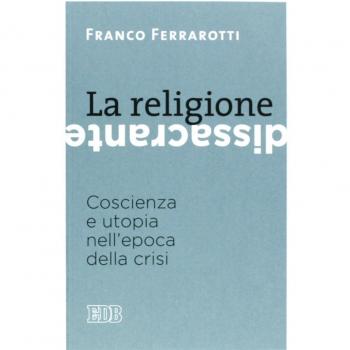 La religione dissacrante. Coscienza e utopia nell'epoca della crisi