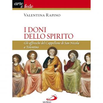 I doni dello Spirito. Gli affreschi del Cappellone di San Nicola a Tolentino