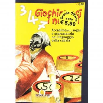 Giochiamoci i numeri. Accadimenti, sogni e scaramanzia nel linguaggio della cabala