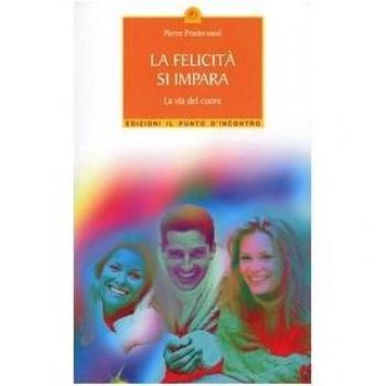 La felicità si impara. La via del cuore