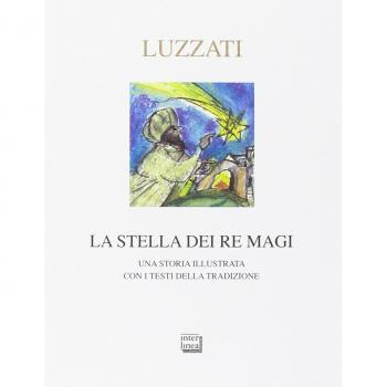 La stella dei Re Magi. Una storia illustrata con i testi della tradizione