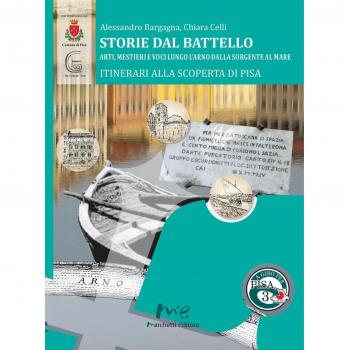 Storie dal battello. Arti, mestieri e voci lungo l'Arno dalla sorgente al mare