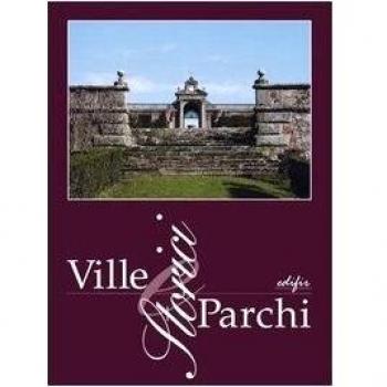 Ville e parchi storici. Strategia per la conoscenza e il riuso sostenibile. Atti del convegno (Lastra Signa, 24-25 settembre 2004)