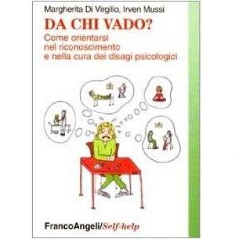 Da chi vado? Come orientarsi nel riconoscimento e nella cura dei disagi psichici