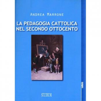 La pedagogia cattolica nel secondo Ottocento