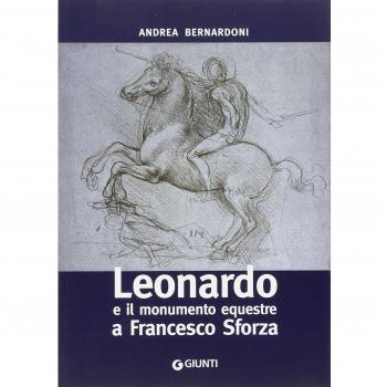 Leonardo e il monumento equestre a Francesco Sforza