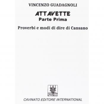 Attavette. Prima parte. Proverbi e modi di dire di Cansano