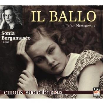 Il ballo letto da Sonia Bergamasco. Audiolibro. CD Audio formato MP3. Ediz. integrale