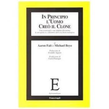 In principio l'uomo creò il clone. Uno scienziato e un rabbino discutono le incognite (e i dilemmi) dell'era biotecnologica
