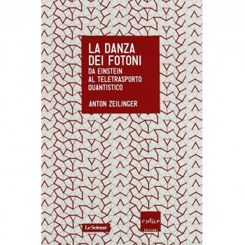 La danza dei fotoni. Da Einstein al teletrasporto quantistico