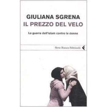 Il prezzo del velo. La guerra dell'Islam contro le donne