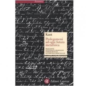 Prolegomeni ad ogni futura metafisica che potrà presentarsi come scienza. Testo tedesco a fronte