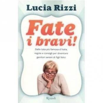 Fate i bravi! Dalla tata più famosa d'Italia, regole e consigli per diventare genitori sereni di figli felici