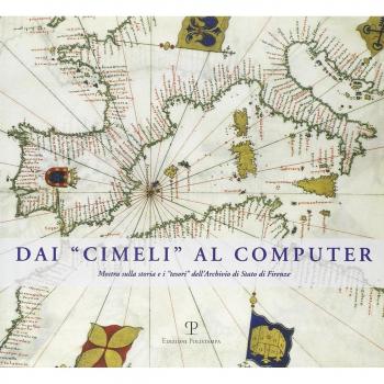 Dai cimeli al computer. Mostra sulla storia e i tesori dell'Archivio di Stato di Firenze