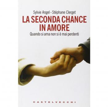 La seconda chance in amore. Quando si ama non si è mai perdenti