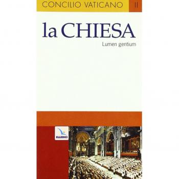 La Chiesa. Costituzione dogmatica sulla Chiesa (Lumen gentium)