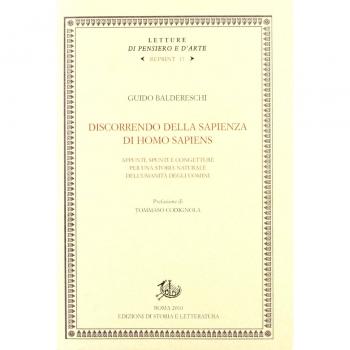 Discorrendo della sapienza di homo sapiens. Appunti, spunti e congetture per una storia naturale dell'umanità degli uomini