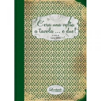 C'era una volta a tavola... e due!