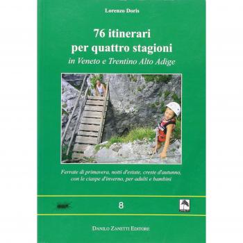 Settantasei itinerari per quattro stagioni in Veneto e Trentino Alto Adige