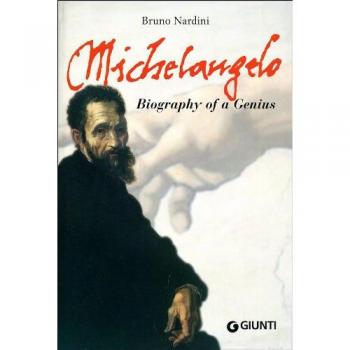 Michelangelo. Biography of a genius. Ediz. illustrata