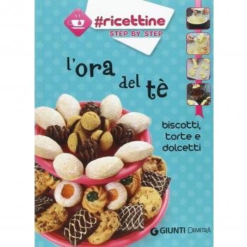 L'ora del tè. Biscotti, torte e dolcetti