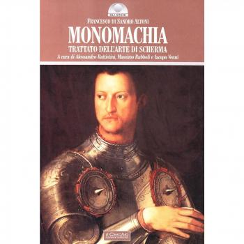 Monomachia. Trattato dell'arte di scherma. Ediz. illustrata